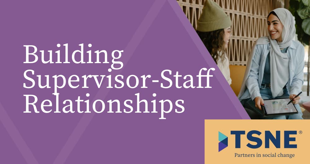 Building Supervisor-Staff Relationships Through Communication