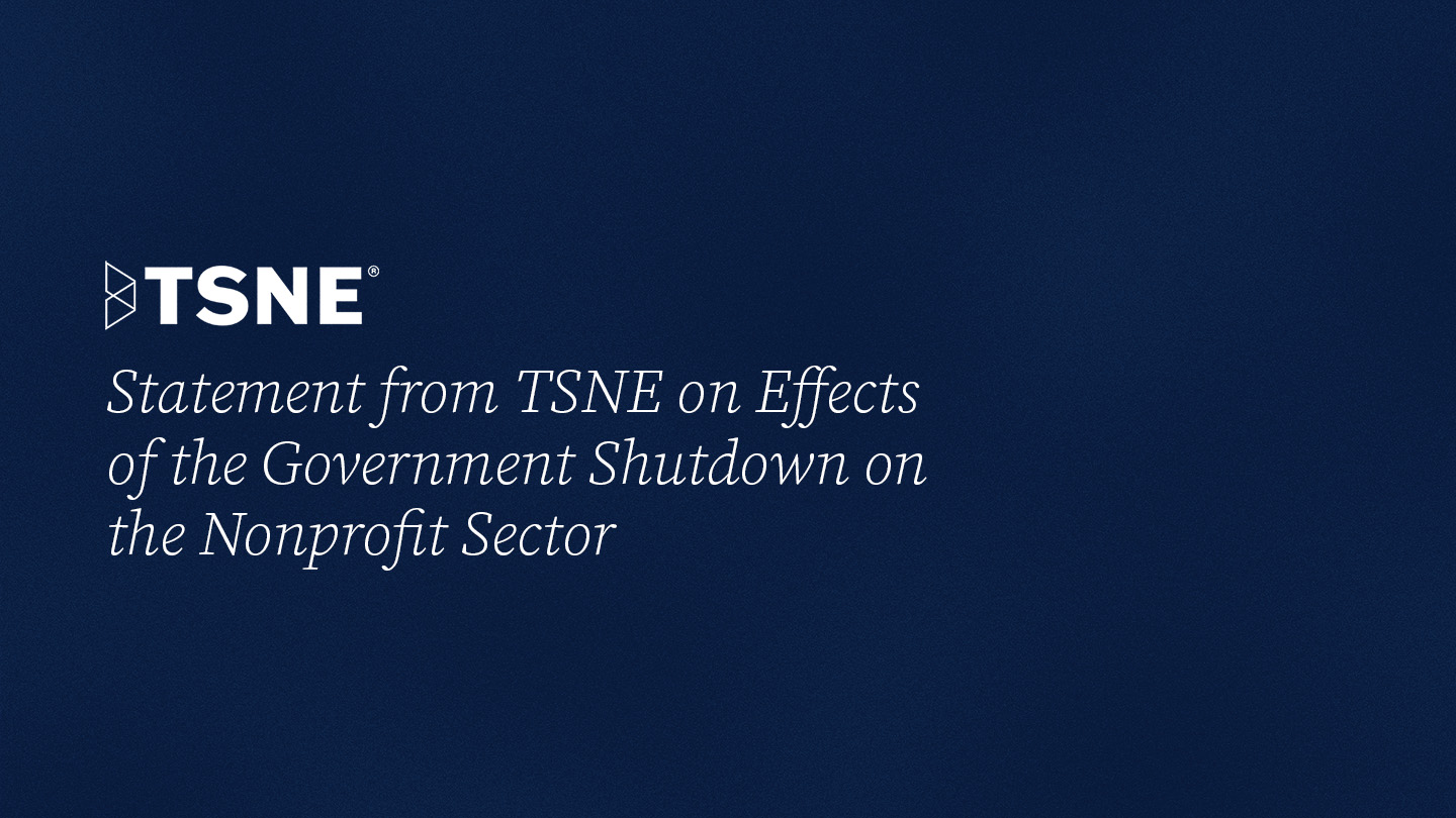 A Statement from TSNE on Effects of the Government Shutdown on the Nonprofit Sector